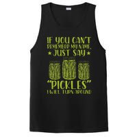 If You CanT Remember My Name Just Say Pickles PosiCharge Competitor Tank