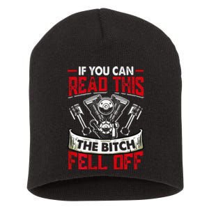 If You Can Read This The Bitch Fell Off Short Acrylic Beanie