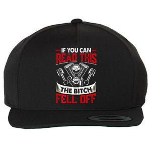 If You Can Read This The Bitch Fell Off Wool Snapback Cap