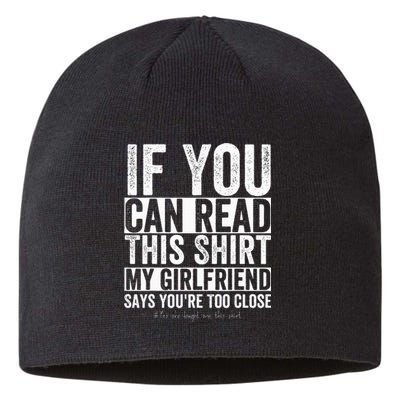 If You Can Read This My Girlfriend Says Your Too Close Sustainable Beanie