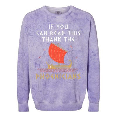 If You Can Read This Thank The Phoenicians Colorblast Crewneck Sweatshirt