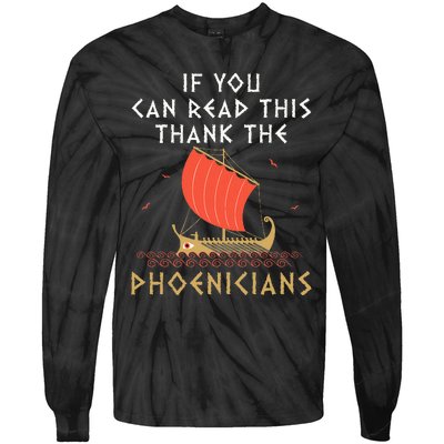 If You Can Read This Thank The Phoenicians Tie-Dye Long Sleeve Shirt