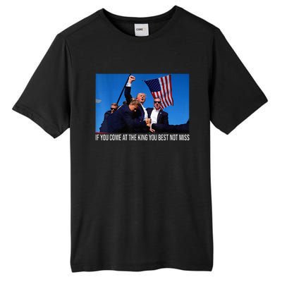 If You Come At The King You Best Not Miss Trump Tall Fusion ChromaSoft Performance T-Shirt