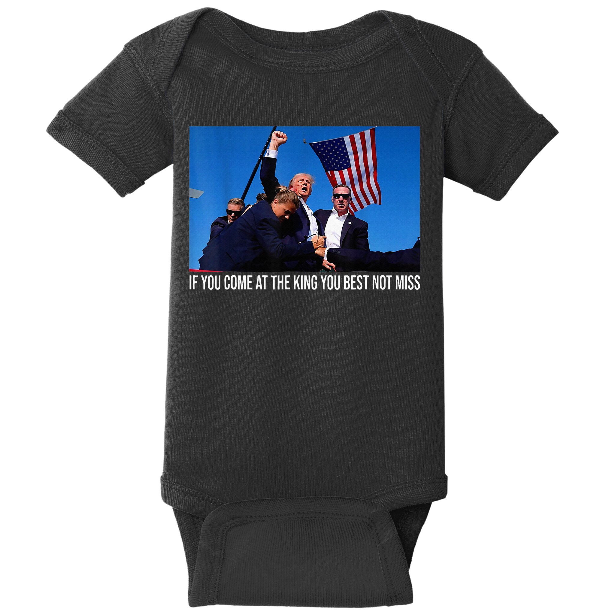 If You Come At The King You Best Not Miss Trump Baby Bodysuit