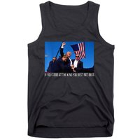 If You Come At The King You Best Not Miss Trump Tank Top