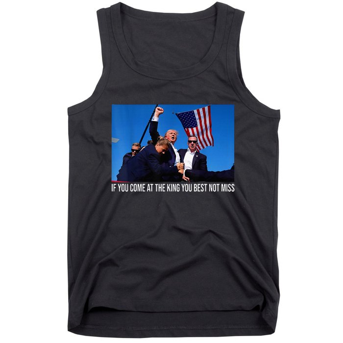 If You Come At The King You Best Not Miss Trump Tank Top