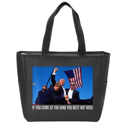 If You Come At The King You Best Not Miss Trump Zip Tote Bag