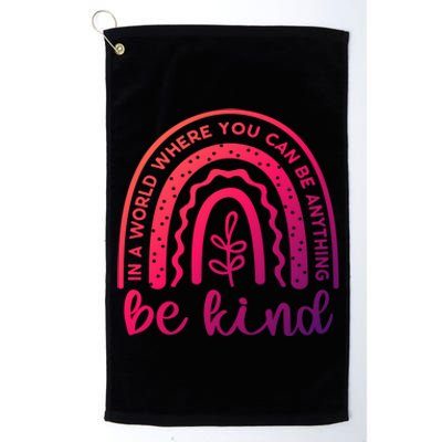 If You Can Be Anything Be Kind Unity Day Anti Bullying Gift Platinum Collection Golf Towel