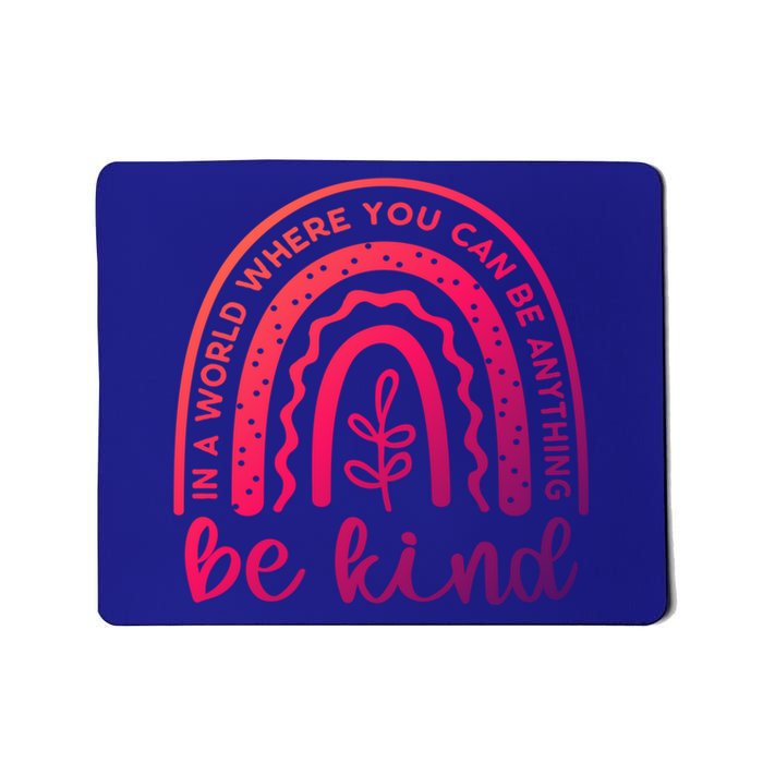 If You Can Be Anything Be Kind Unity Day Anti Bullying Gift Mousepad