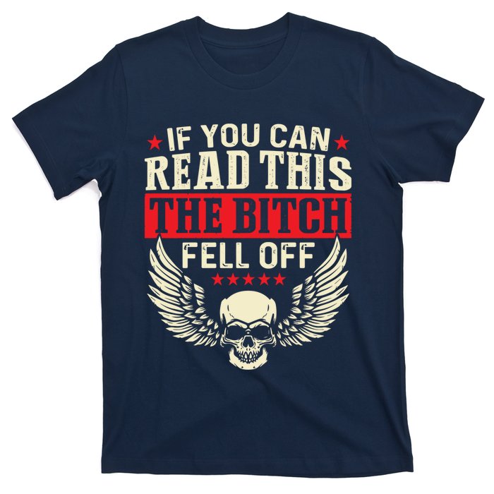 If You Can Read This The Bitch Fell Off Biker Back Print T-Shirt