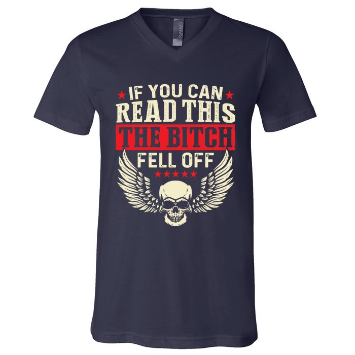 If You Can Read This The Bitch Fell Off Biker Back Print V-Neck T-Shirt