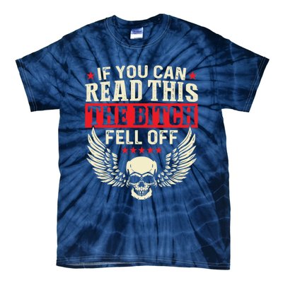 If You Can Read This The Bitch Fell Off Biker Back Print Tie-Dye T-Shirt