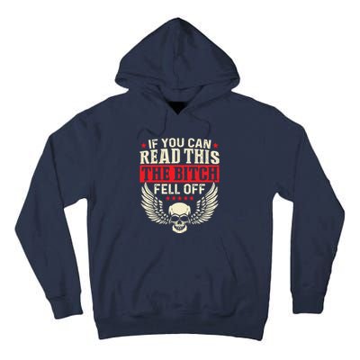 If You Can Read This The Bitch Fell Off Biker Back Print Tall Hoodie