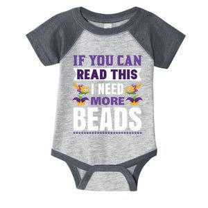 If You Can Read This I Need More Beads Infant Baby Jersey Bodysuit