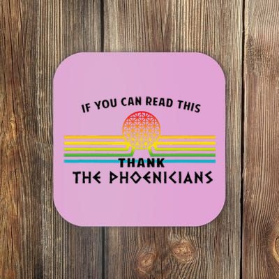 If You Can Read This Thank Phoenicians Reading Coaster