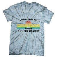If You Can Read This Thank Phoenicians Reading Tie-Dye T-Shirt