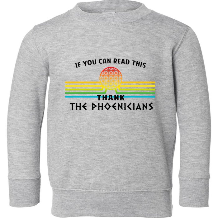 If You Can Read This Thank Phoenicians Reading Toddler Sweatshirt