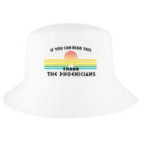 If You Can Read This Thank Phoenicians Reading Cool Comfort Performance Bucket Hat