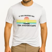 If You Can Read This Thank Phoenicians Reading Performance Shirt