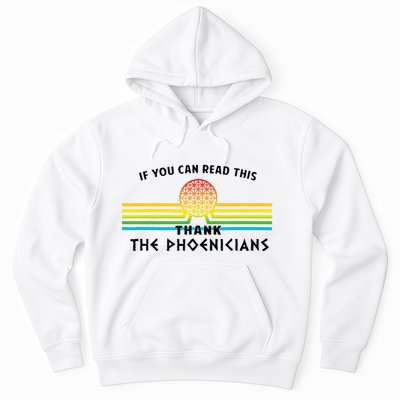 If You Can Read This Thank Phoenicians Reading Hoodie