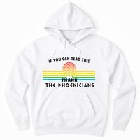 If You Can Read This Thank Phoenicians Reading Hoodie