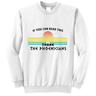 If You Can Read This Thank Phoenicians Reading Sweatshirt