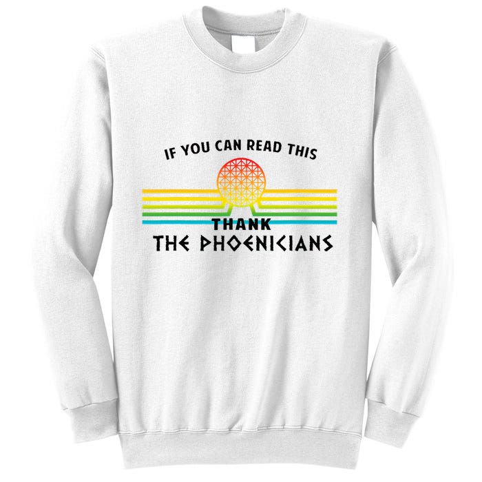 If You Can Read This Thank Phoenicians Reading Sweatshirt