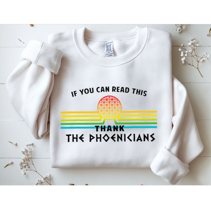 If You Can Read This Thank Phoenicians Reading Sweatshirt