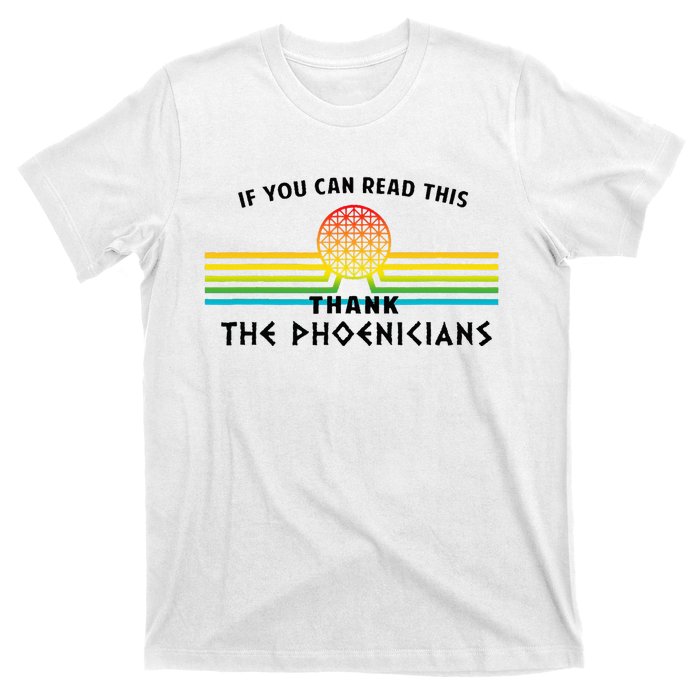 If You Can Read This Thank Phoenicians Reading T-Shirt