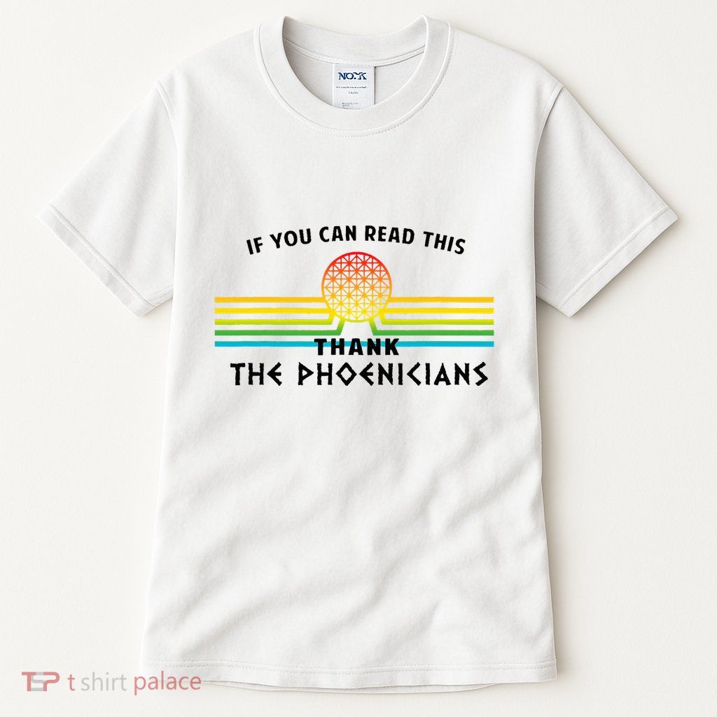 If You Can Read This Thank Phoenicians Reading Tall T-Shirt