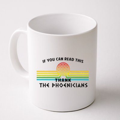 If You Can Read This Thank Phoenicians Reading Coffee Mug