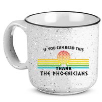If You Can Read This Thank Phoenicians Reading 15oz Campfire Ceramic Mug