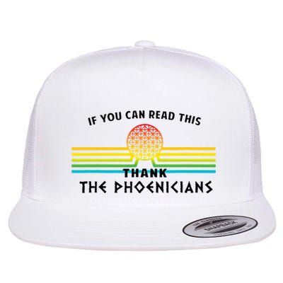 If You Can Read This Thank Phoenicians Reading Flatbill Hat
