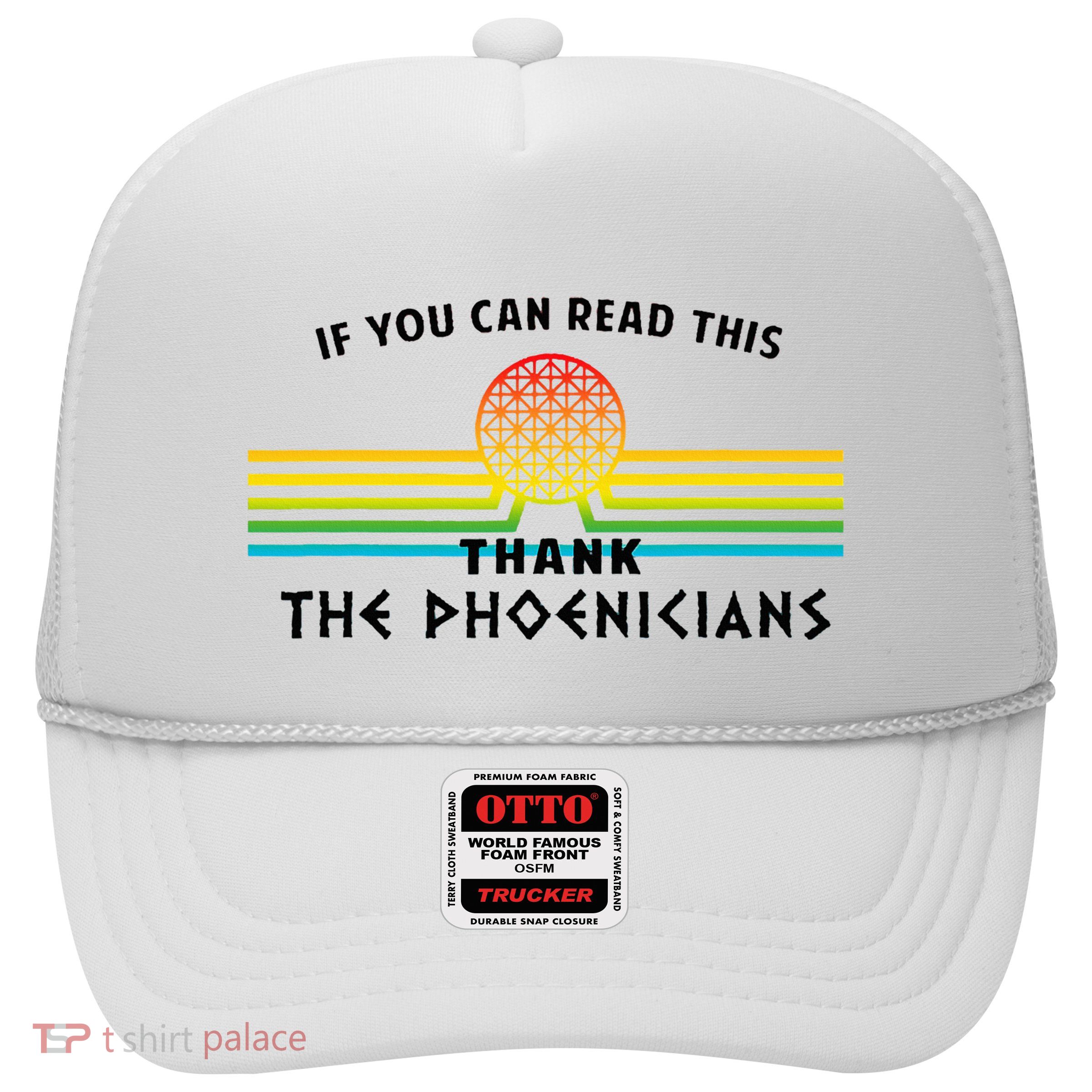 If You Can Read This Thank Phoenicians Reading Trucker Hat
