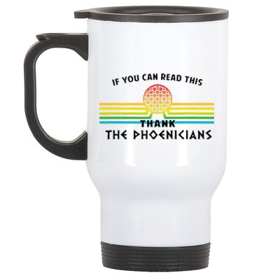 If You Can Read This Thank Phoenicians Reading Stainless Steel Travel Mug