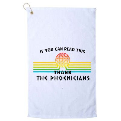 If You Can Read This Thank Phoenicians Reading Golf Towel