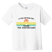 If You Can Read This Thank Phoenicians Reading Toddler T-Shirt