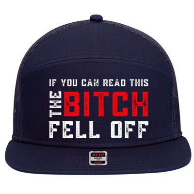 If You Can Read This The Bitch Fell Off Funny Biker, Motorcycle Lover Gift 7 Panel Mesh Trucker Snapback Hat