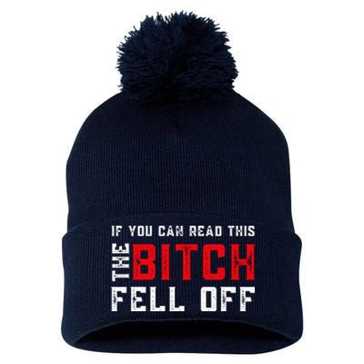 If You Can Read This The Bitch Fell Off Funny Biker, Motorcycle Lover Gift Pom Pom 12in Knit Beanie