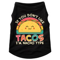 If You Don't Like Tacos I'm Nacho Type Doggie Tank