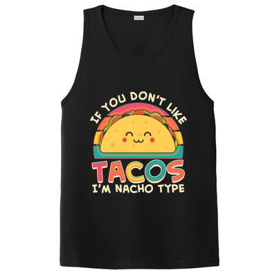 If You Don't Like Tacos I'm Nacho Type PosiCharge Competitor Tank