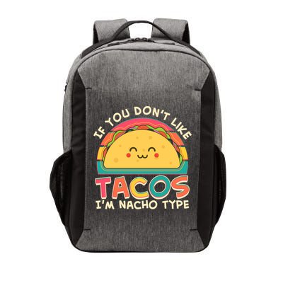 If You Don't Like Tacos I'm Nacho Type Vector Backpack