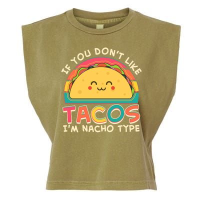 If You Don't Like Tacos I'm Nacho Type Garment-Dyed Women's Muscle Tee