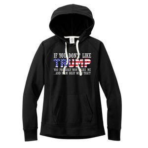 If You Dont Like Trump Then You Wont Like Me Women's Fleece Hoodie