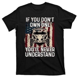 If You Don't Own One  UTV SXS 4 Wheelers  T-Shirt