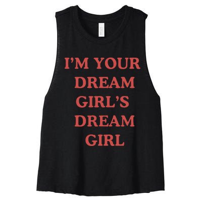 Im Your Dream Girl Dream Girl Women's Racerback Cropped Tank