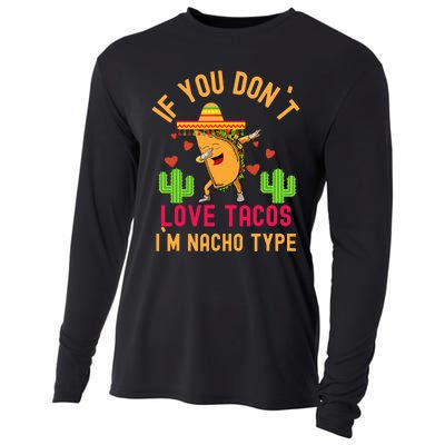 IF YOU DON`T LOVE TACOS I`M NACHO TYPE DABBING TACO Cooling Performance Long Sleeve Crew