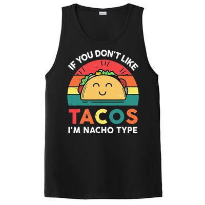 If You Don't Like Tacos I'm Nacho Type Cinco De Mayo Funny PosiCharge Competitor Tank