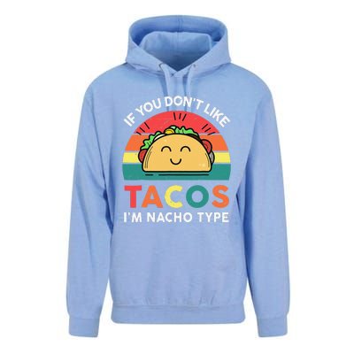 If You Don't Like Tacos I'm Nacho Type Cinco De Mayo Funny Unisex Surf Hoodie