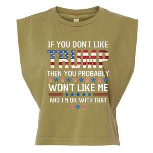 If You DonT Like Trump Then You Probably WonT Like Me Garment-Dyed Women's Muscle Tee